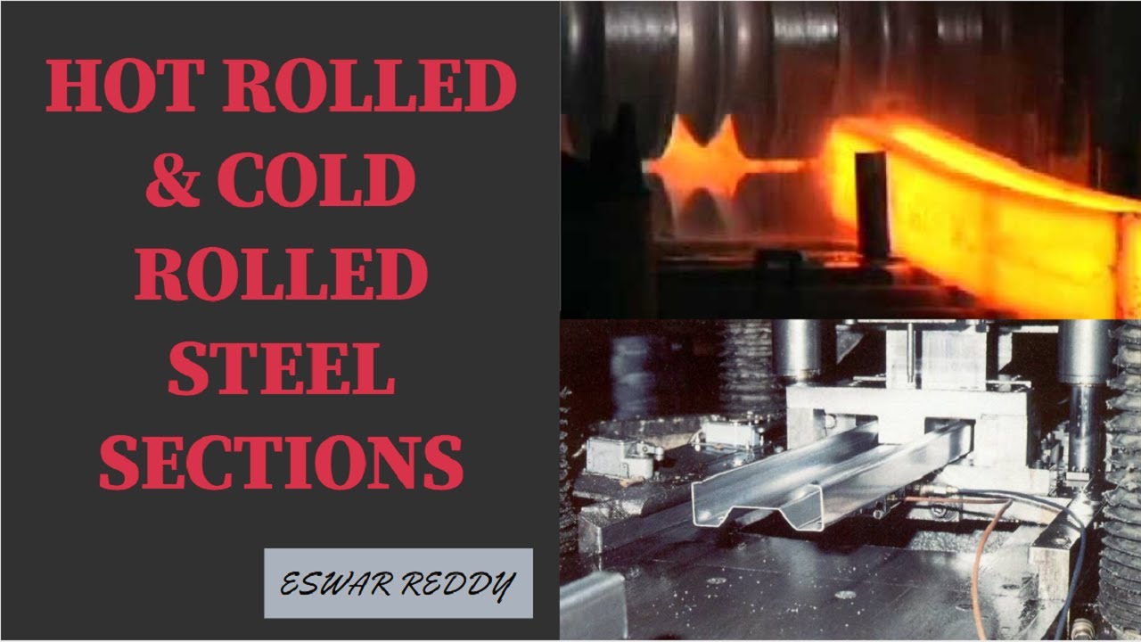 DIFFERENCE BETWEEN HOT ROLLED & COLD ROLLED SECTIONS | STEEL | CIVIL ENGINEERING