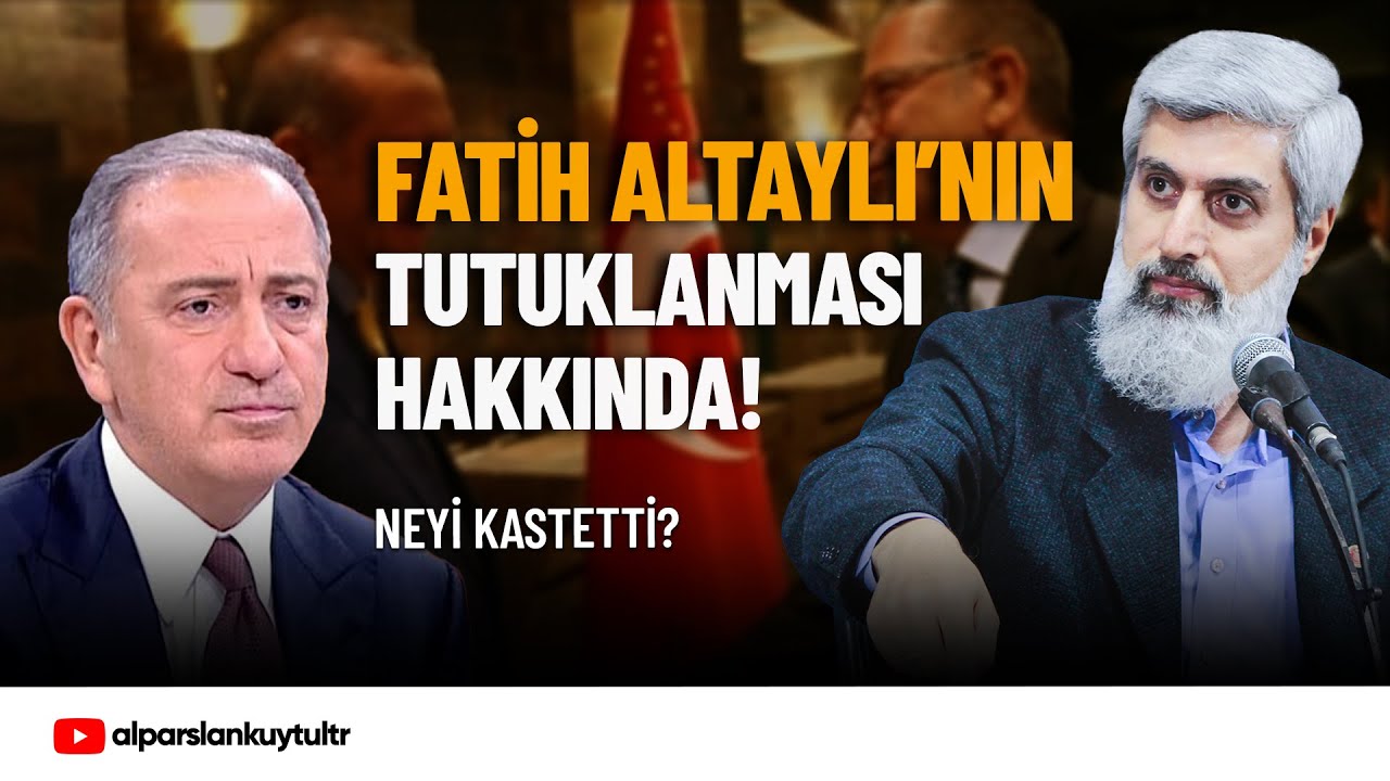 Fatih Altaylı'nın Tutuklanması Hakkında | Alparslan Kuytul Hocaefendi