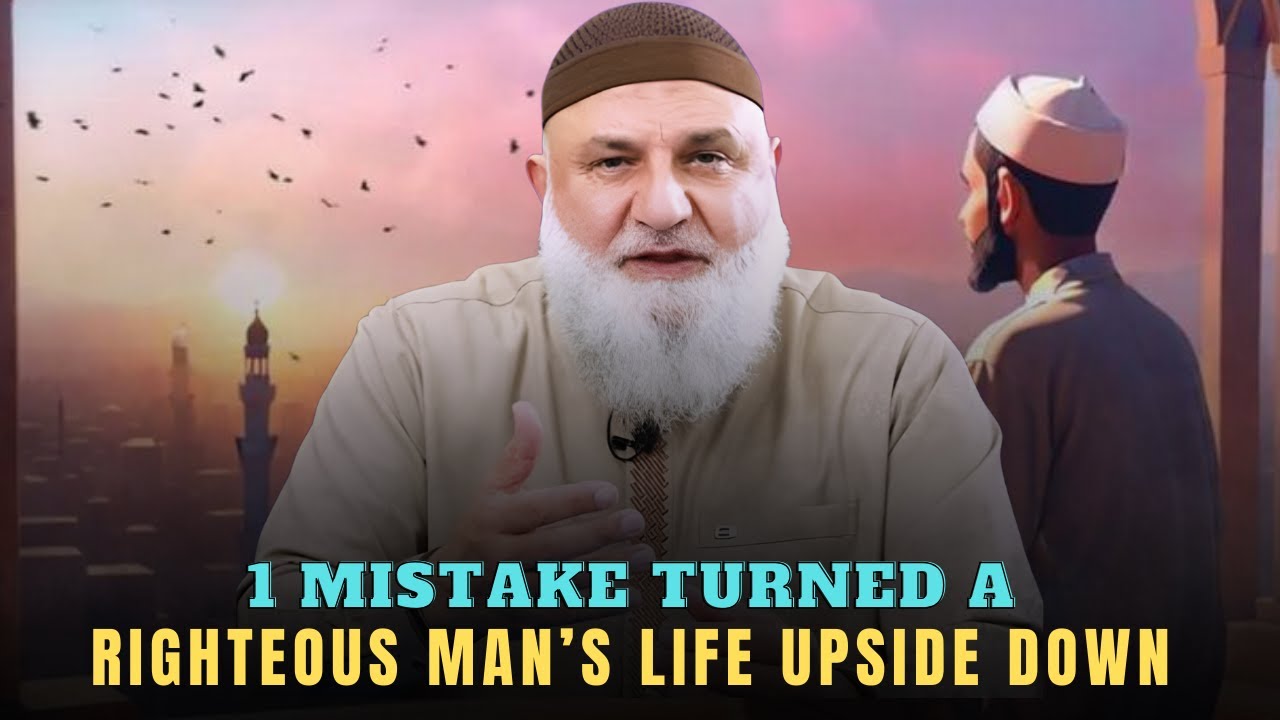 This Single Mistake Turned a Pious Man’s Life Upside Down | Ustadh Mohamad Baajour