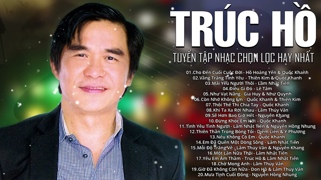 Những Sáng Tác Bất Hủ của Nhạc sĩ Trúc Hồ - Cho Đến Cuối Cuộc Đời, Vầng Trăng Tình Yêu