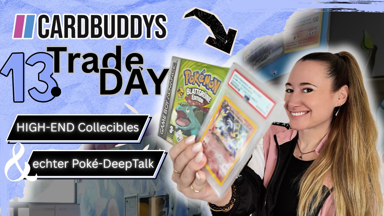 13. Cardbuddys TradeDay - VLOG ! 🔥HIGH-END Collectibles & echter Poké-DeepTalk❤️