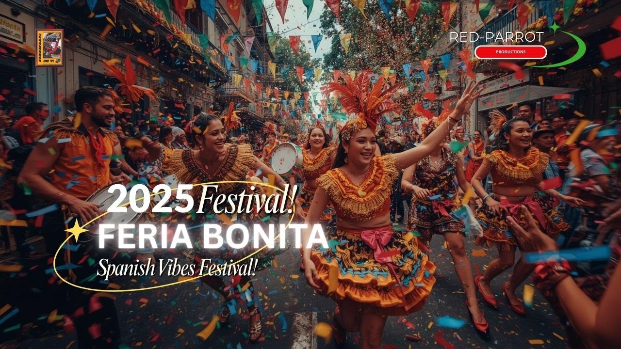 Feria Bonita - Spanish Festival 2025 - #redparrotmusic