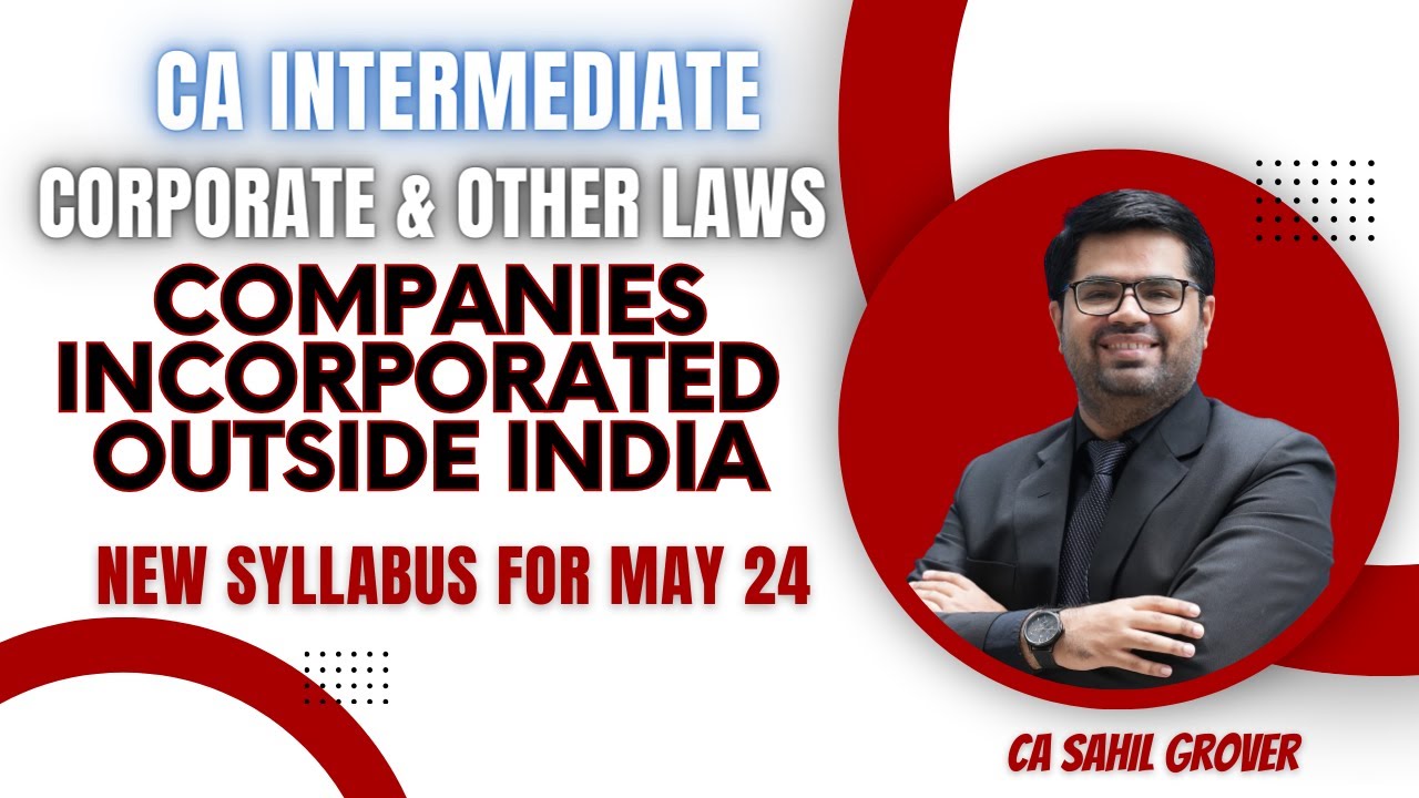 Companies Incorporated Outside India | May 25 &  Sep 25 | CA Inter Law