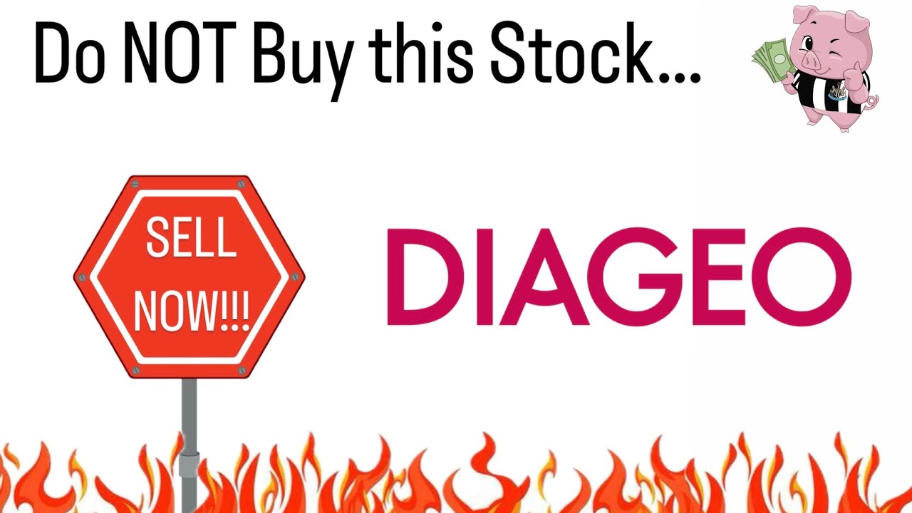 Why Diageo Stock is a MUST SELL Right Now! | 52 Week Low! | Diageo (DGE) UK Stock Analysis