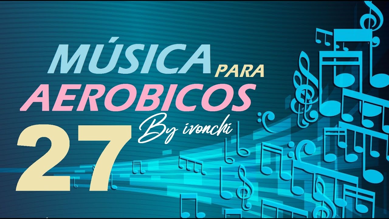 MUSICA PARA AEROBICOS N° 27