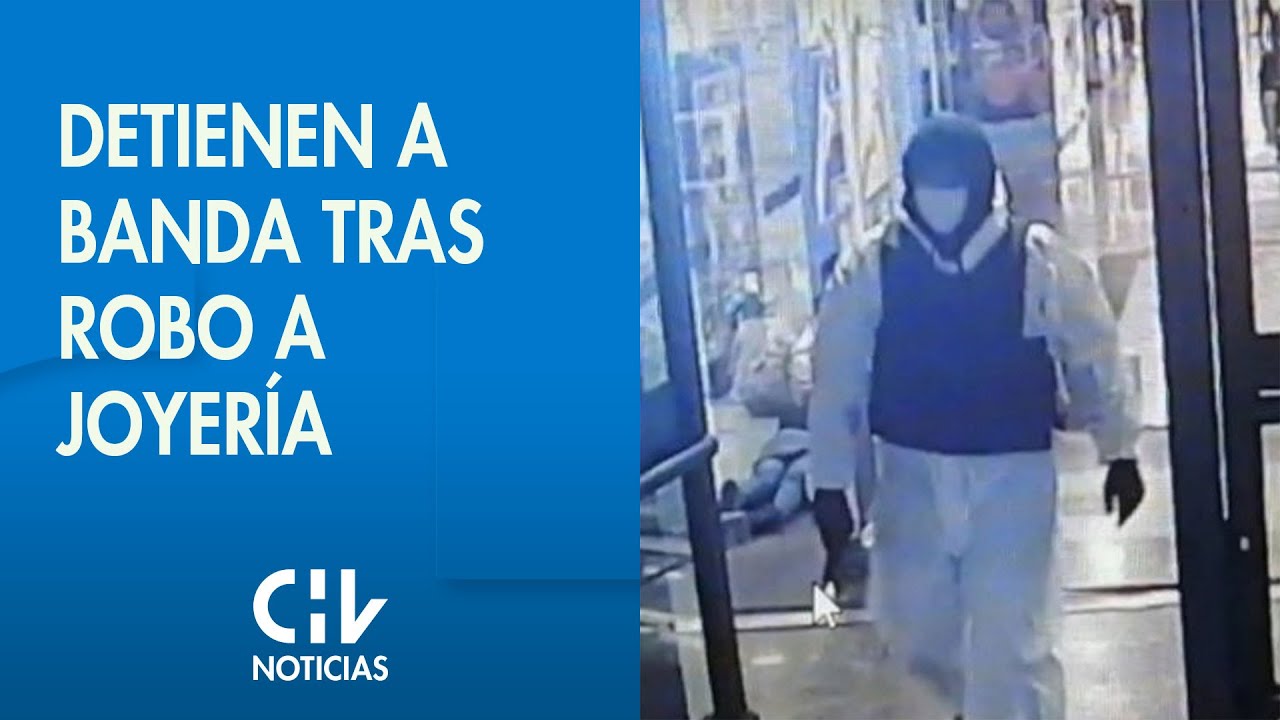 PDI detuvo a la banda tras asalto a joyería Mosso de Mall Alto Las Condes