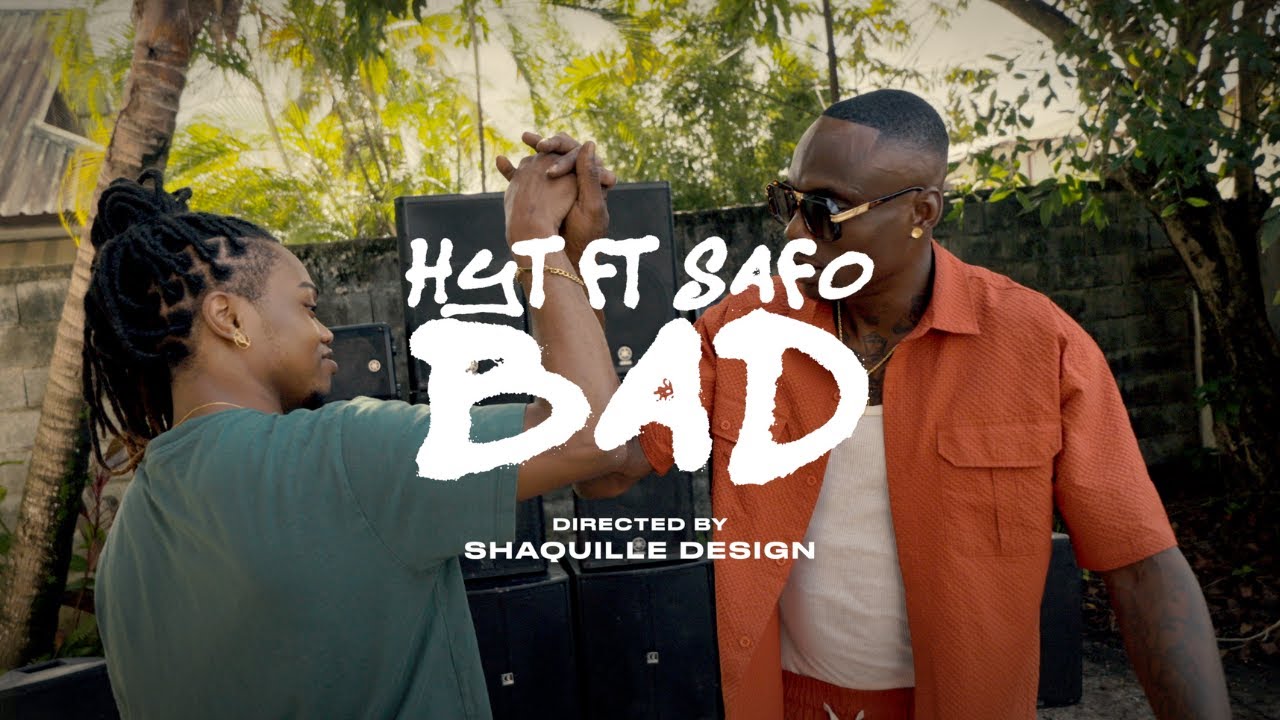 HYT,  @SafoBuxtonTv  - BAD (Official Music Video)