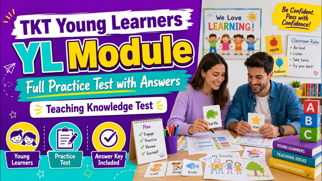 TKT  Young Learners YL Module  Full Practice Test with Answers  Teaching Knowledge Test