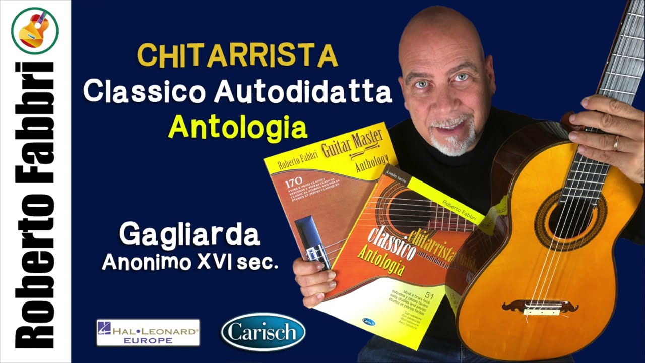 Gagliarda - Chitarrista Classico Autodidatta Antologia Liv. Facile
