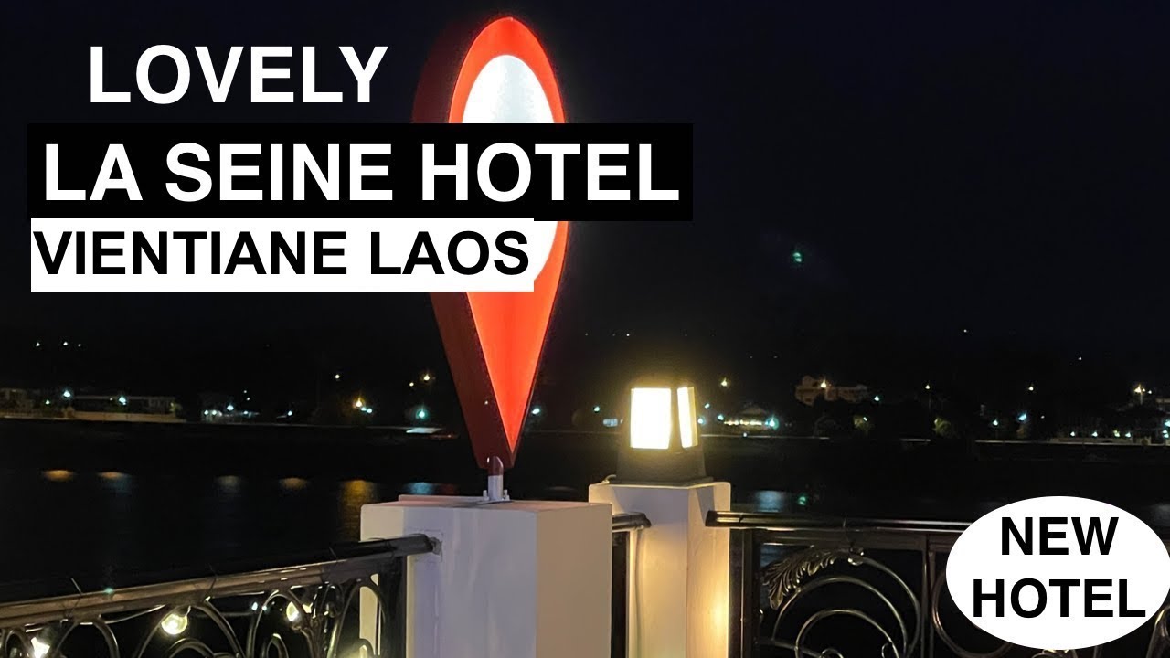 LA SEINE HOTEL VIENTIANE LAOS