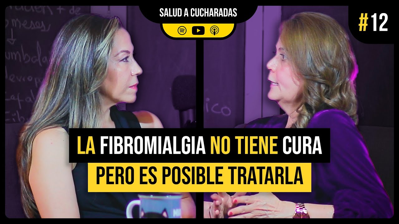 ¿Tengo FIBROMIALGIA? Causas, Síntomas y Tratamiento | Salud a Cucharadas #12 ft.Dra. Yaneris Badell