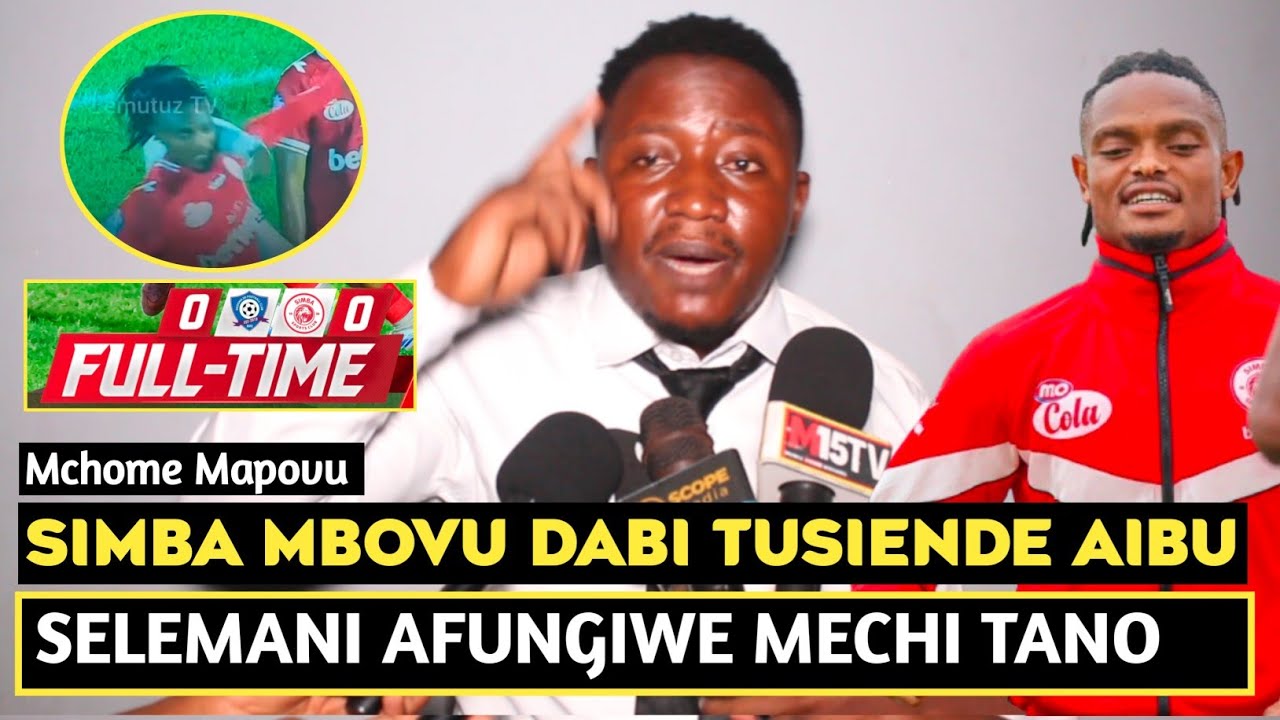 MCHOME MAPOVU ACHAFUKWA SIMBA KUPATA SARE NA DODOMA JIJI/SELEMANI AFUNGIWE/SIMBA MBOVU SANA NILISEMA