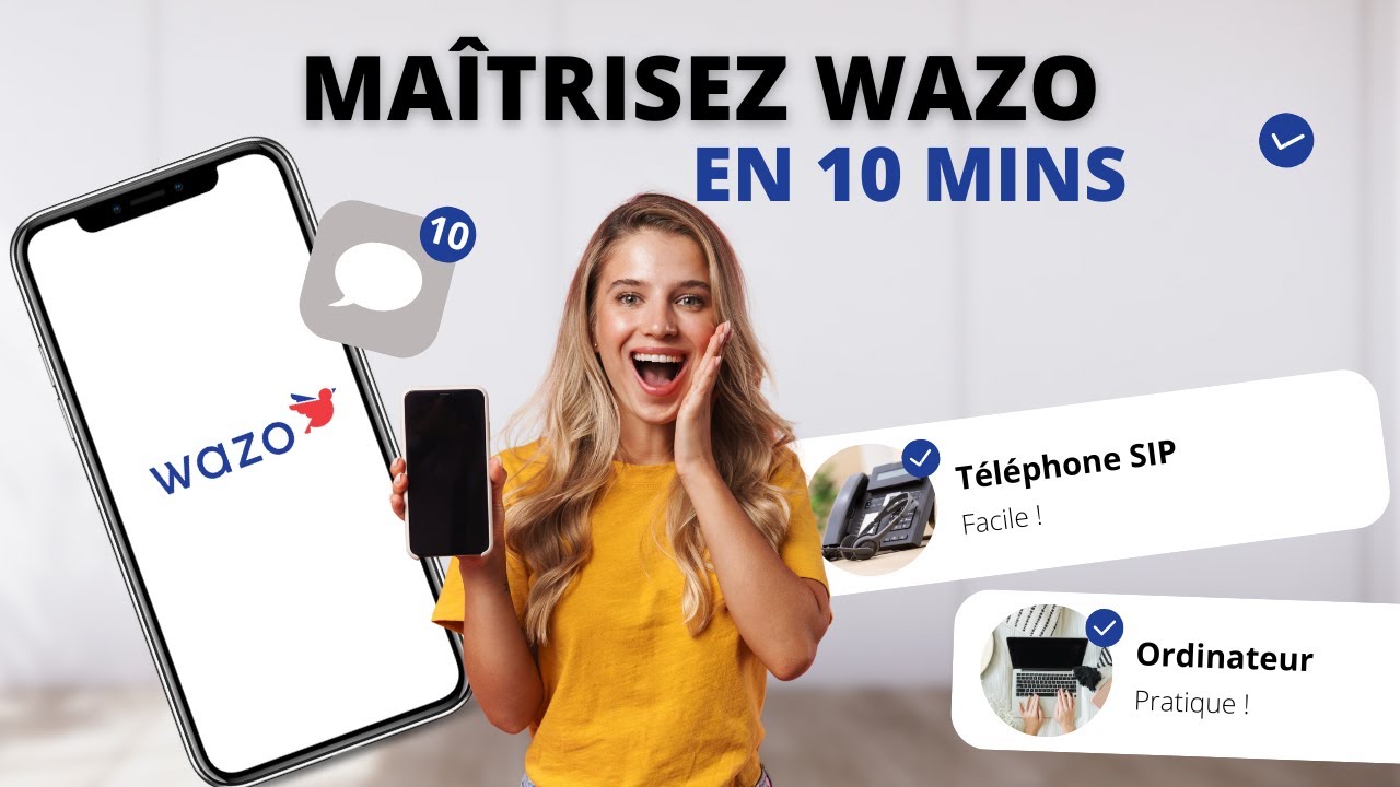 Formation Complète Wazo : Maîtrisez l'Usage Fixe, Mobile et PC en 10 Minutes