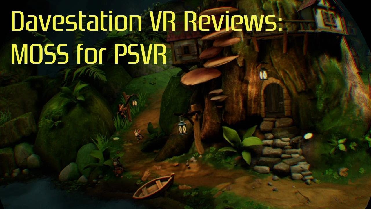Davestation VR Reviews: MOSS for PSVR