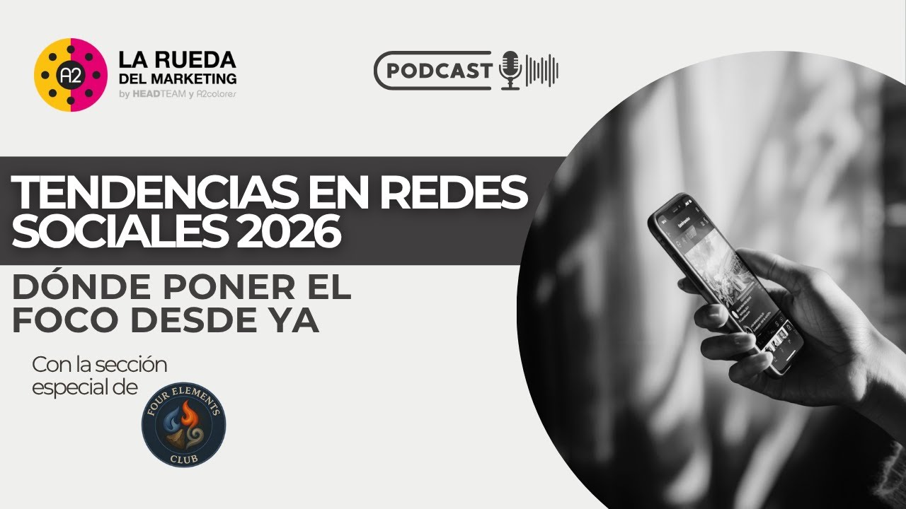 🎙️ Tendencias en redes sociales 2026: dónde poner el foco desde ya | La Rueda del Marketing T3 E2