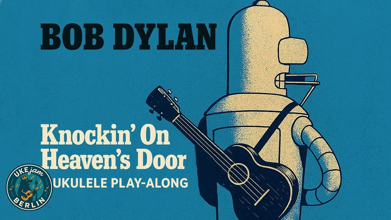Knockin´ On Heaven's Door - Bob Dylan | Ukulele Play-Along | UKEjam.BERLIN