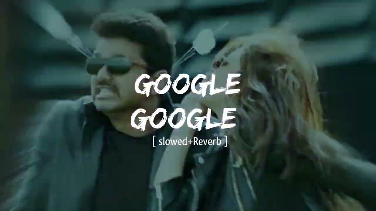 Google Google| [ slowed Reverb] Thuppaki |