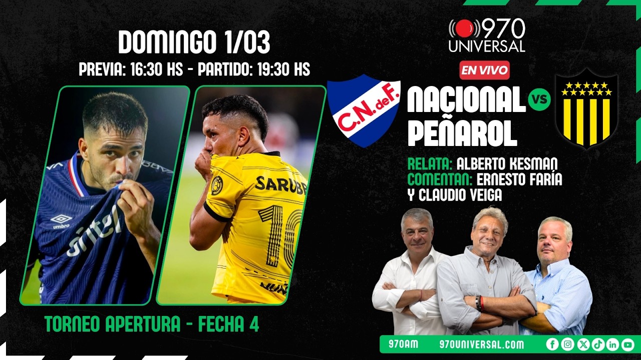 NACIONAL vs. PEÑAROL - 970 UNIVERSAL