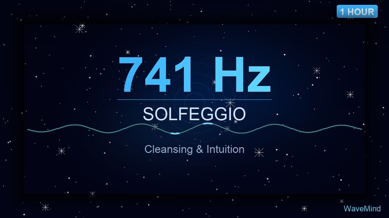 741 Hz Solfeggio | Cleansing Toxins & Awakening Intuition | 1 Hour | No Ads