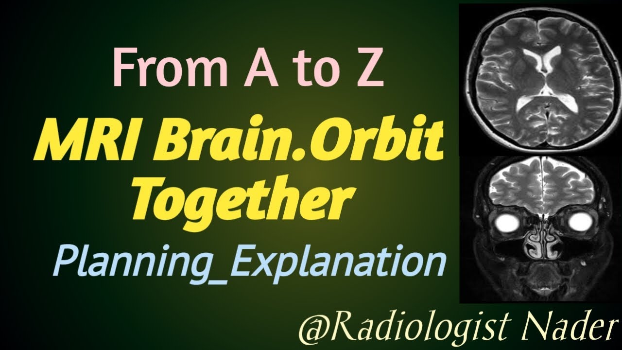 رنين مغناطيسي علي المخ وحجاج العين|تخطيط|شرح|MRI Brain&Orbit
