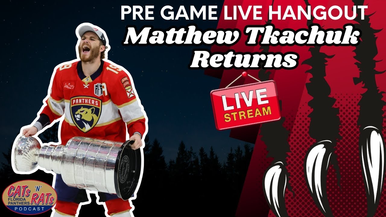 Matthew Tkachuk Returns To Florida Panthers Lineup- Pre Game LIVE Hangout