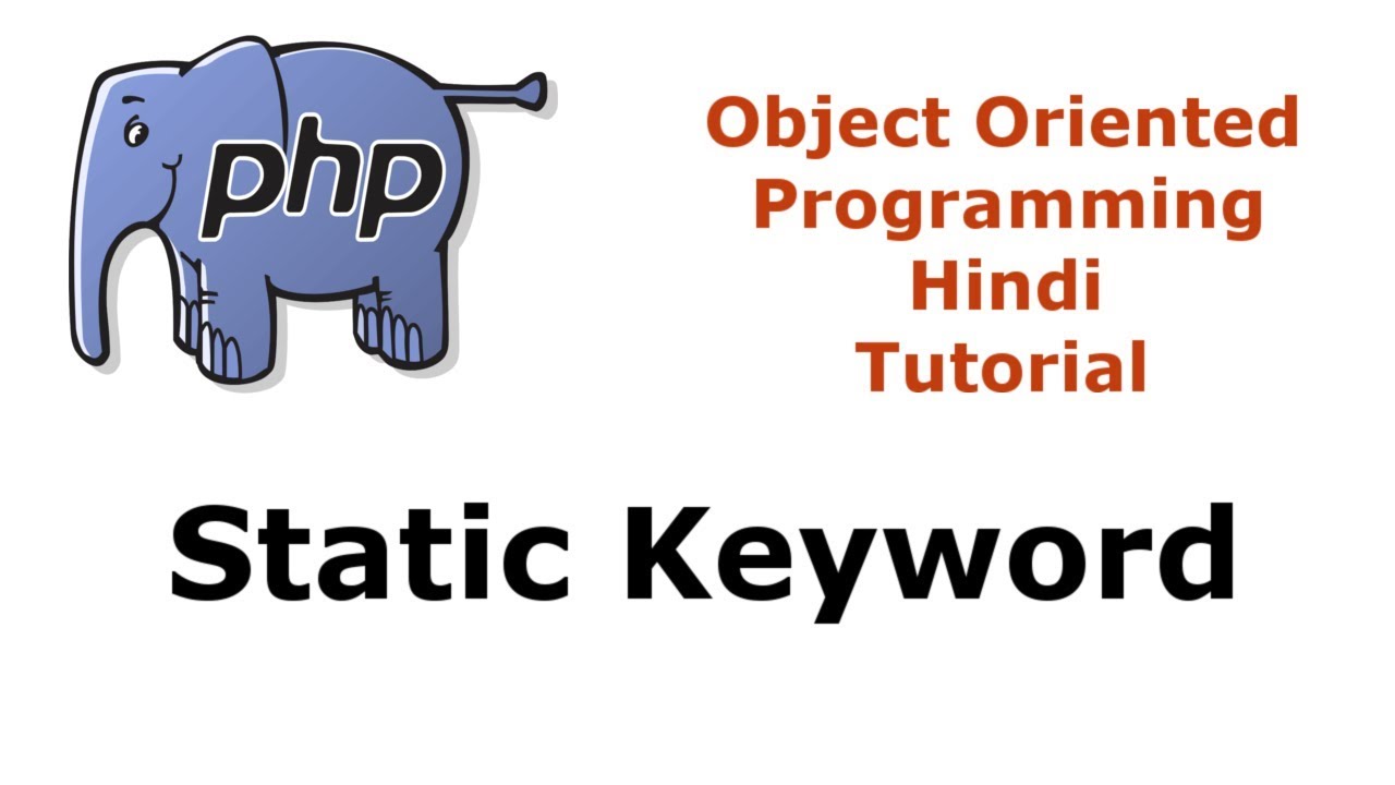 PHP OOP Tutorial - 6 - Static Keyword In PHP | Hindi