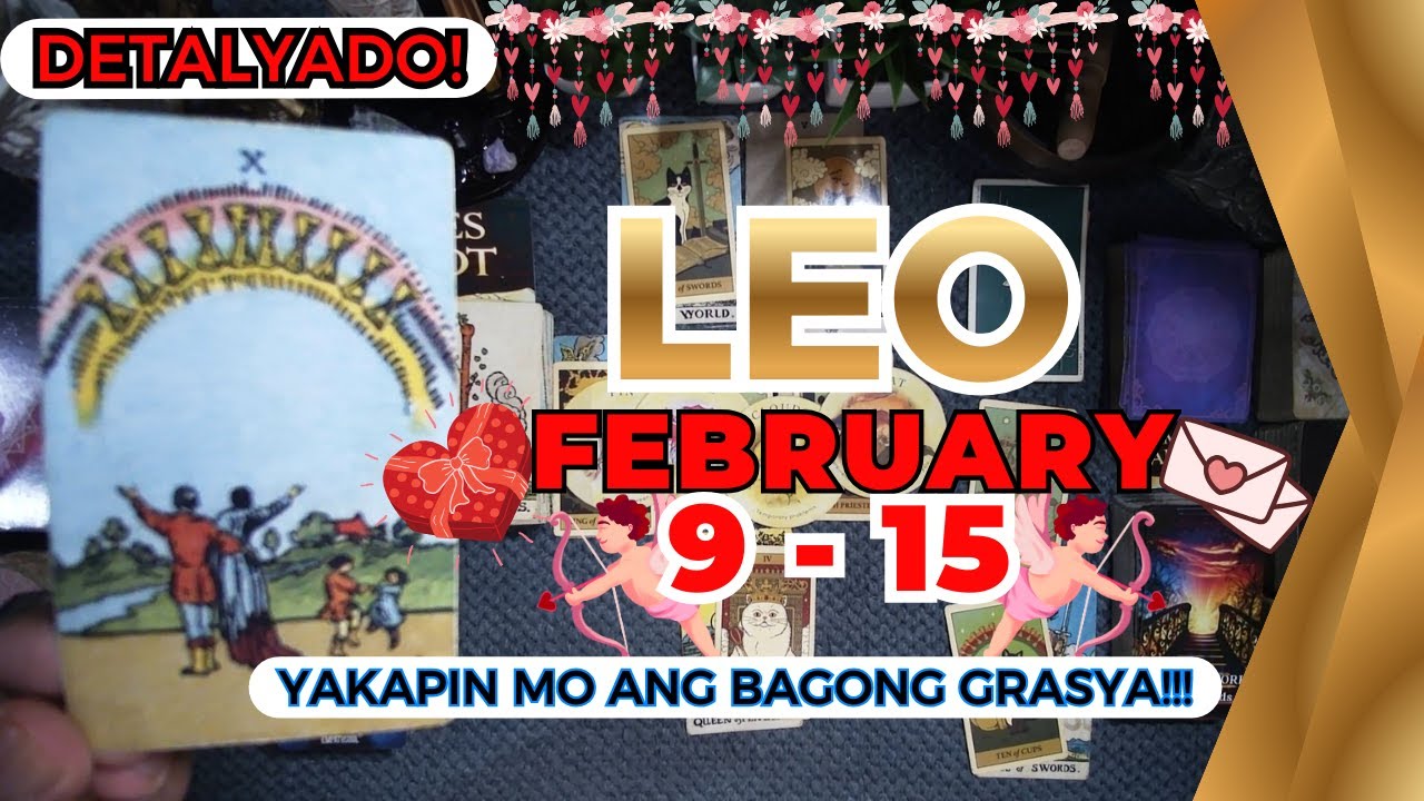 LEO Salamat Po Lord! HAPPY FAMILY NEWS! Mawawala Na Ang Takot At Pangamba Mo! FEB. 9 - 15