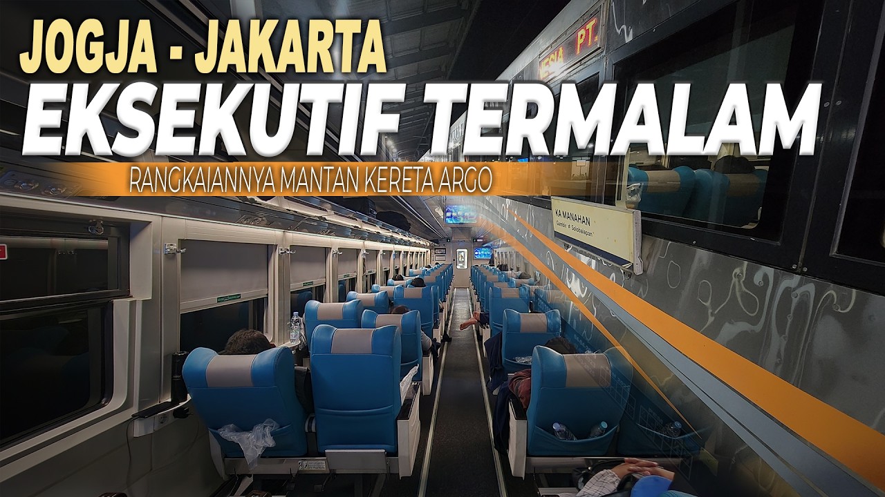 EKSEKUTIF PALING MALAM ‼️ KERETA NYAMAN MANTAN KELAS ARGO 😎 Naik KA Manahan Jogja → Jakarta