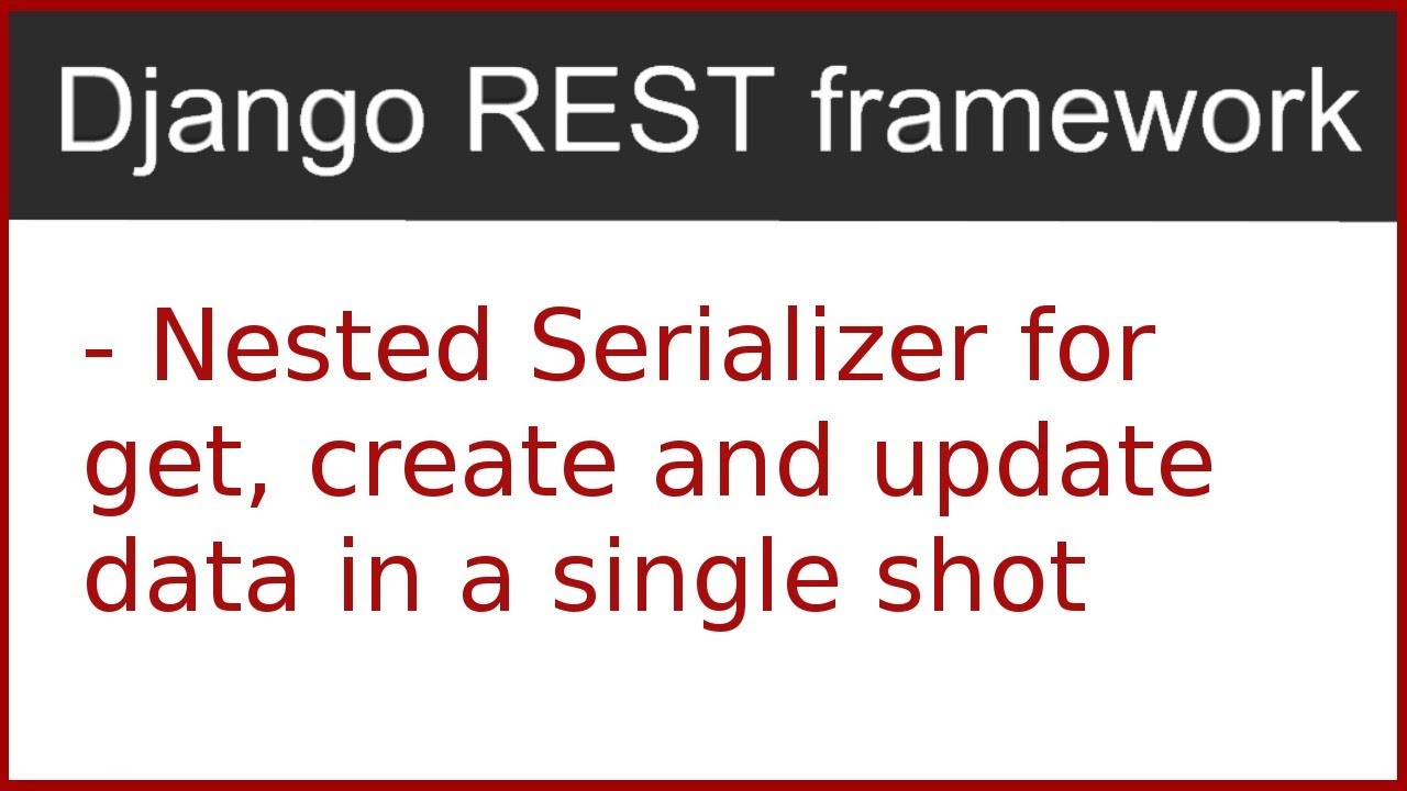 10 | Nested serializer for Create and update data in Django Rest Framework | by Hardik Patel