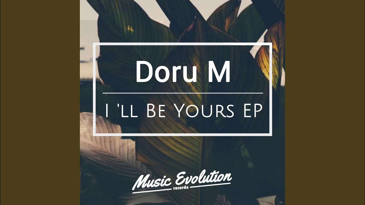 I'll Be Yours (Original Mix)
