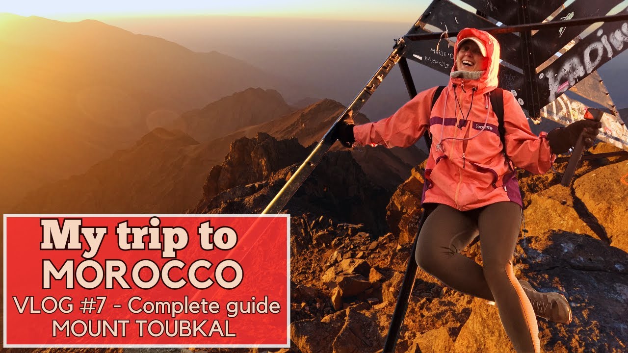 Episode #7 : Complete Guide How To Hike Mount Toubkal