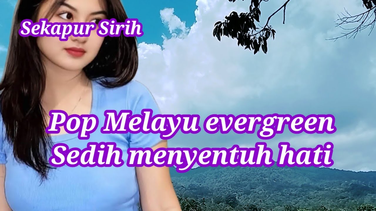 Pop Melayu nostalgia sedih banget
