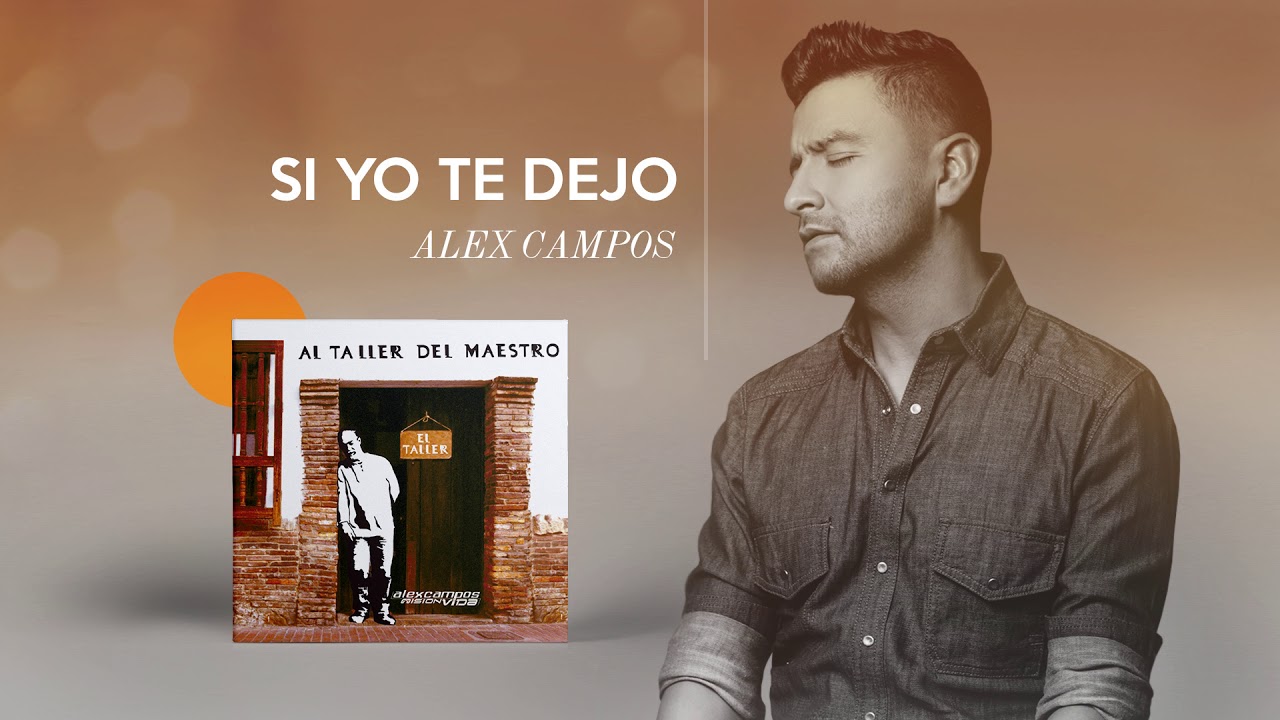 Álbum completo - Al taller del maestro - Alex Campos (Audio - Video Cover)
