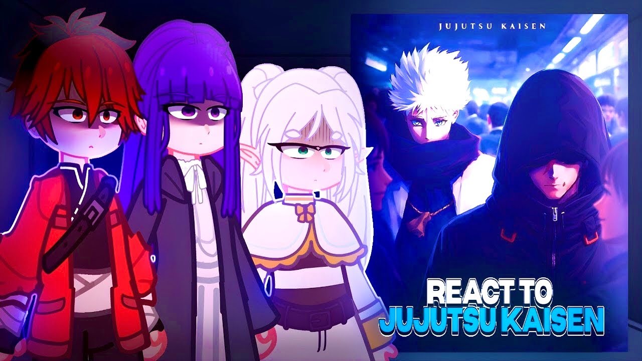 Sousou no Frieren React to Jujutsu Kaisen | PART FINAL | 2X! | Gacha React 🇧🇷/🇺🇸