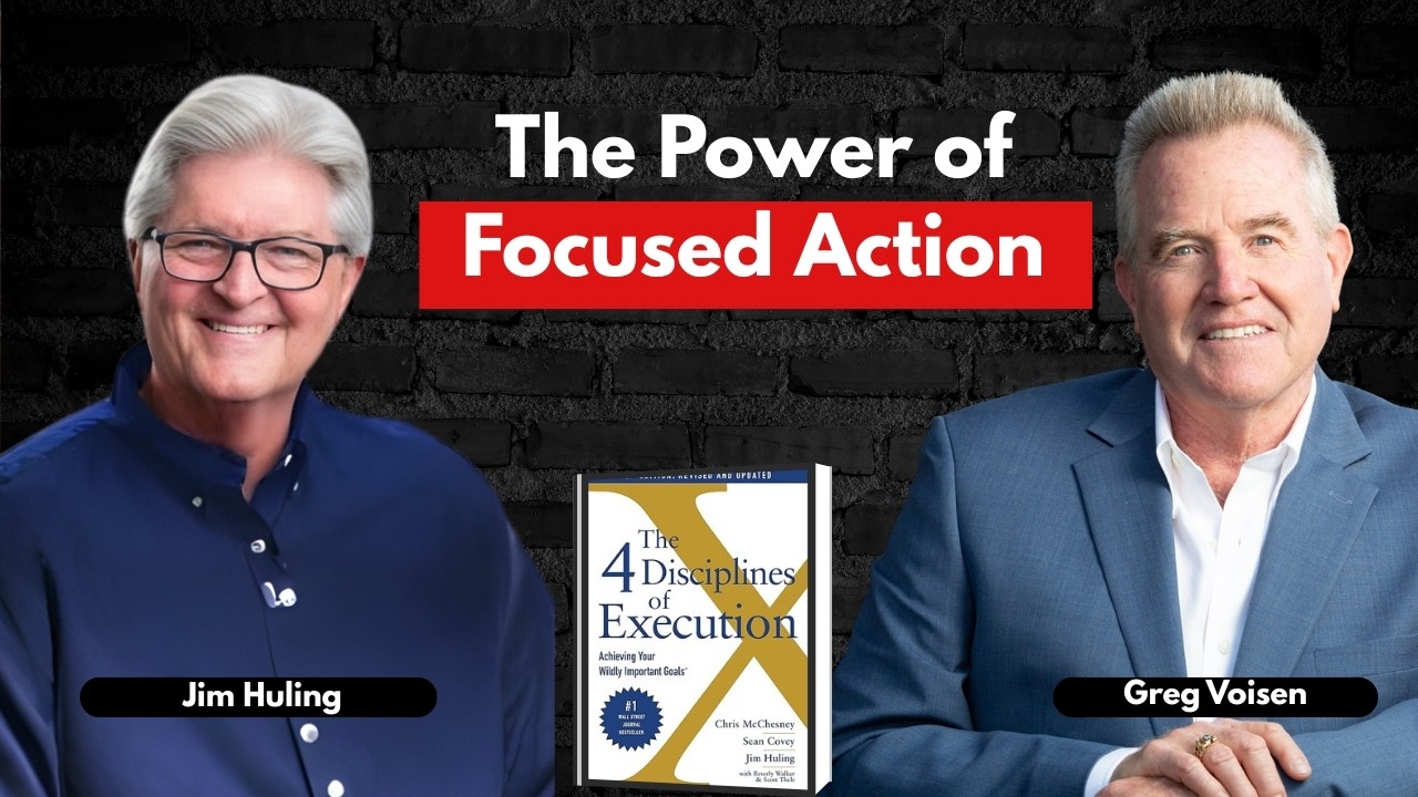 Podcast 856: The 4 Disciplines of Execution  2nd Edition: Revised and Updated with Jim Huling