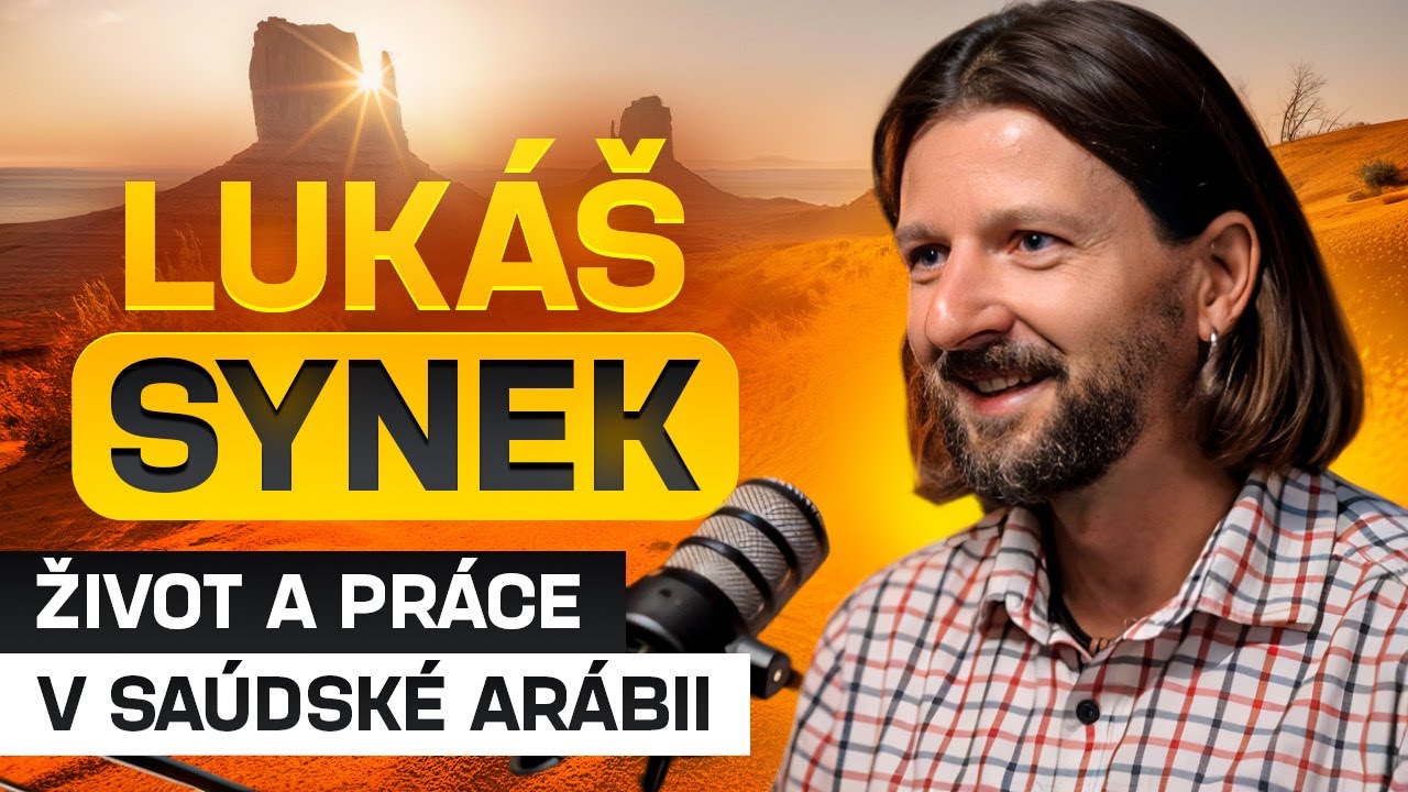 Lukáš Synek: život a práce v Saúdské Arábii