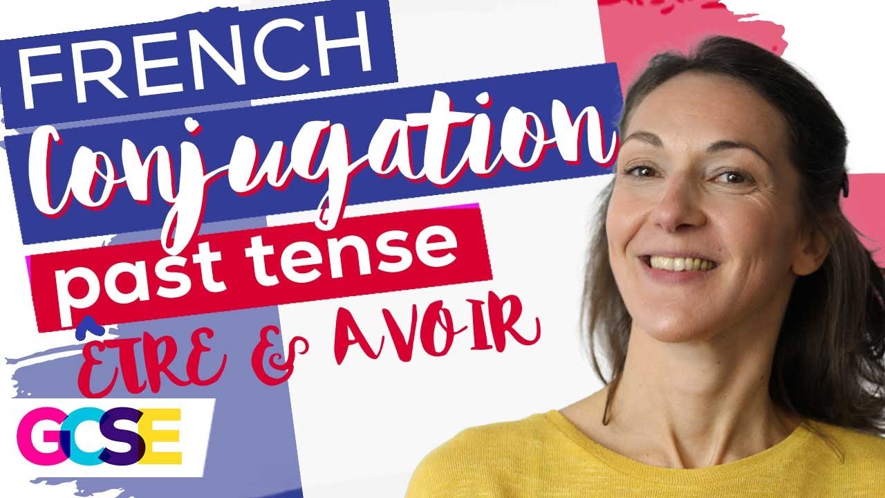 GCSE French Conjugation Past Tense Playlist | Lesson 5 of 9 | AVOIR or ÊTRE Passé Composé tense
