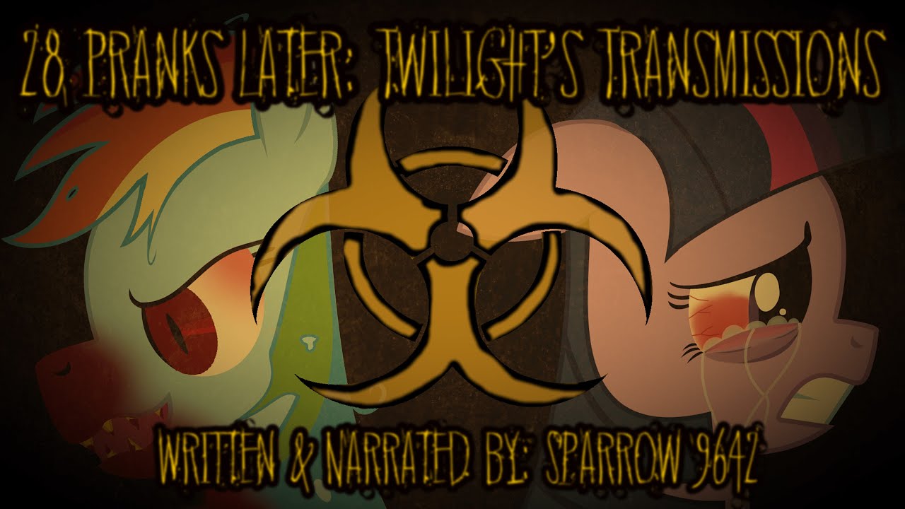[Month of Macabre] 28 Pranks Later: Twilight's Transmissions [MLP Fanfic Reading] (GRIMDARK)