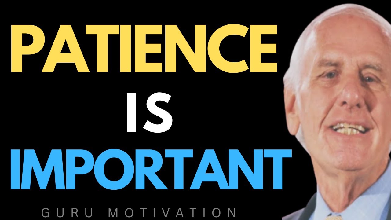 WOW, what an incredible advice on patience | Jim Rohn Patience