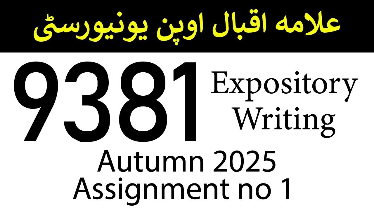 AIOU Code 9381 Solved Assignment 1 | Autumn 2025 | Expository Writing | Allama Iqbal Open University
