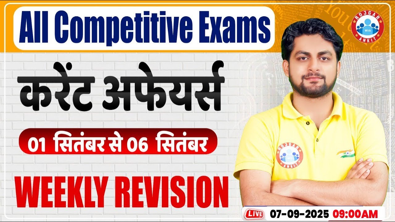Weekly Current Affairs 2025 | Daily Current Affairs 2025 | 1-6 September Current Affairs Revision