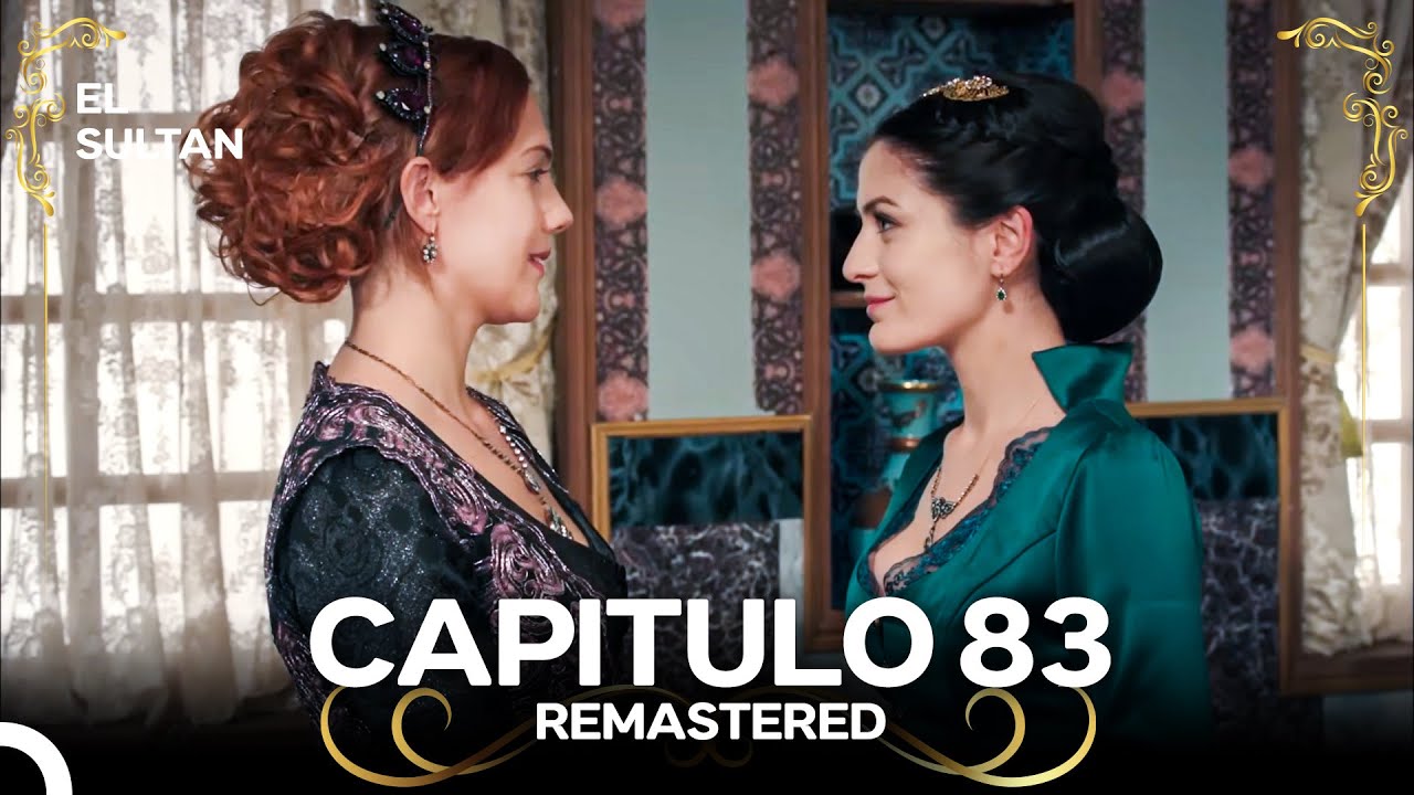 El Sultán | Capitulo 83 (REMASTERED) Doblado en Español