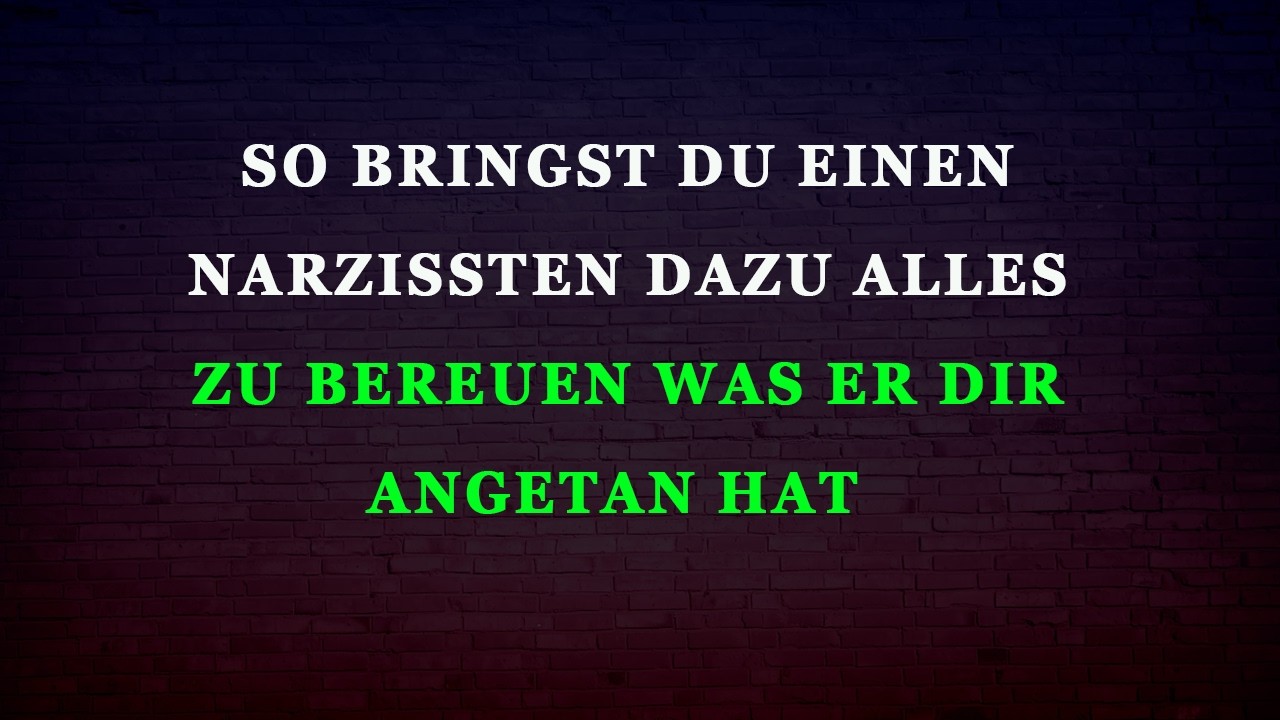 So bringst du einen Narzissten dazu, alles, was er dir angetan hat, zu bereuen