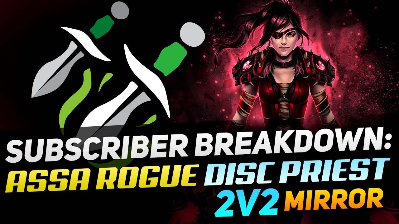 Subscriber Breakdown: Assassination Rogue 2v2 | WoW BfA PvP Guide