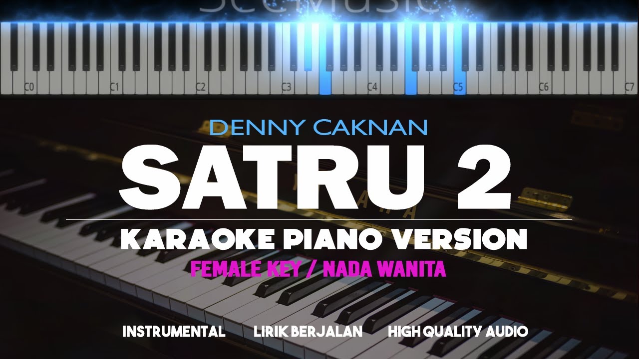 SATRU 2 ( Karaoke Akustik Piano - FEMALE KEY ) - Denny Caknan