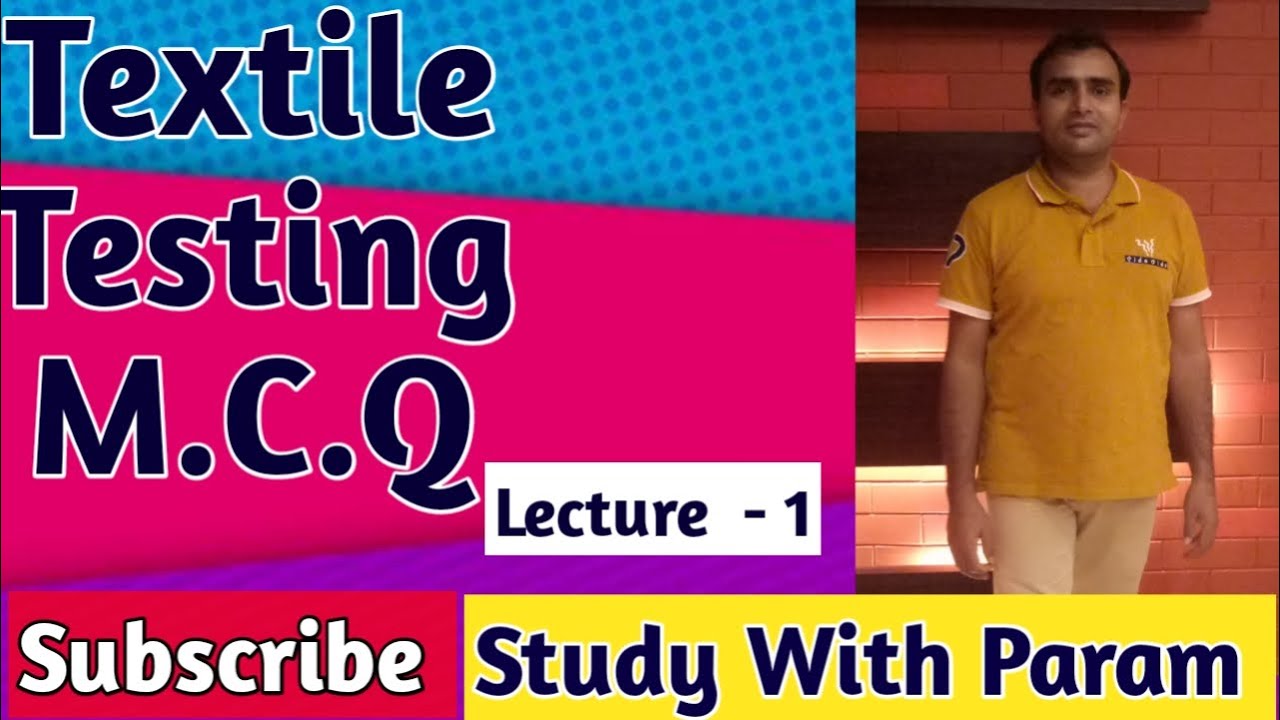 TEXTILE TESTING  M C Q  LECT-1  || TEXTILE TESTING  || MCQ  || STUDY WITH PARAM  || PARMANAND