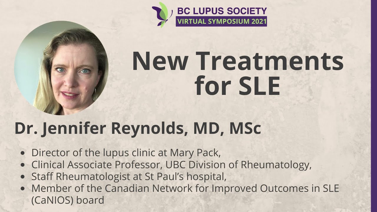 BC Lupus Society Symposium 2021: Dr. Jennifer Reynolds on New Treatments for SLE