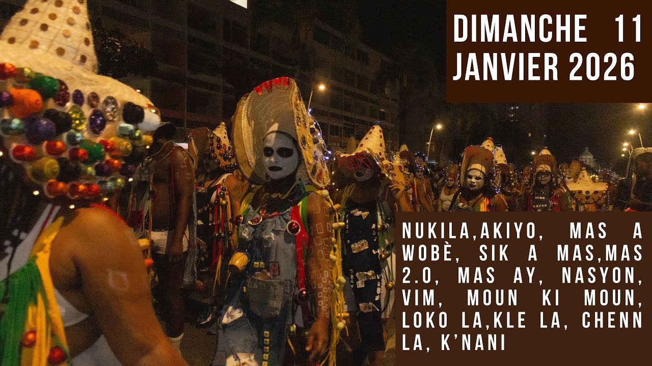 Carnaval 2026 :  Nukila, Akiyo, Mas a wobè, Sik a mas, Mas 2.0, Mas ay, Nasyon, VIM, MKM, Kle La