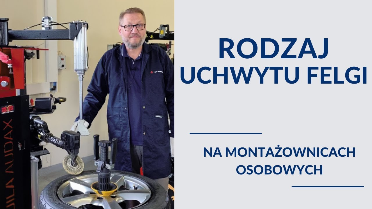 Rodzaj uchwytu felgi na montażownicach osobowych