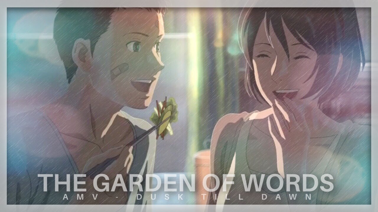 The Garden Of Words「AMV」- Dusk Till Dawn